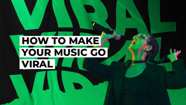 How To Make Your Music Go Viral in 2022